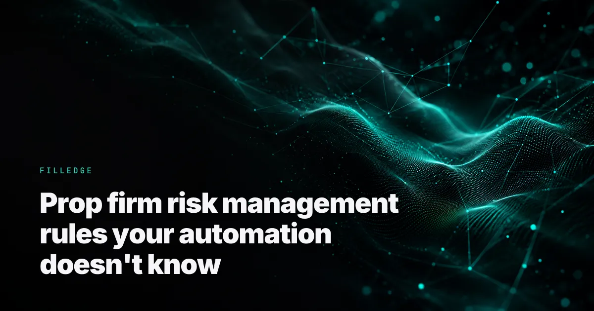 Prop firm risk management rules — FillEdge