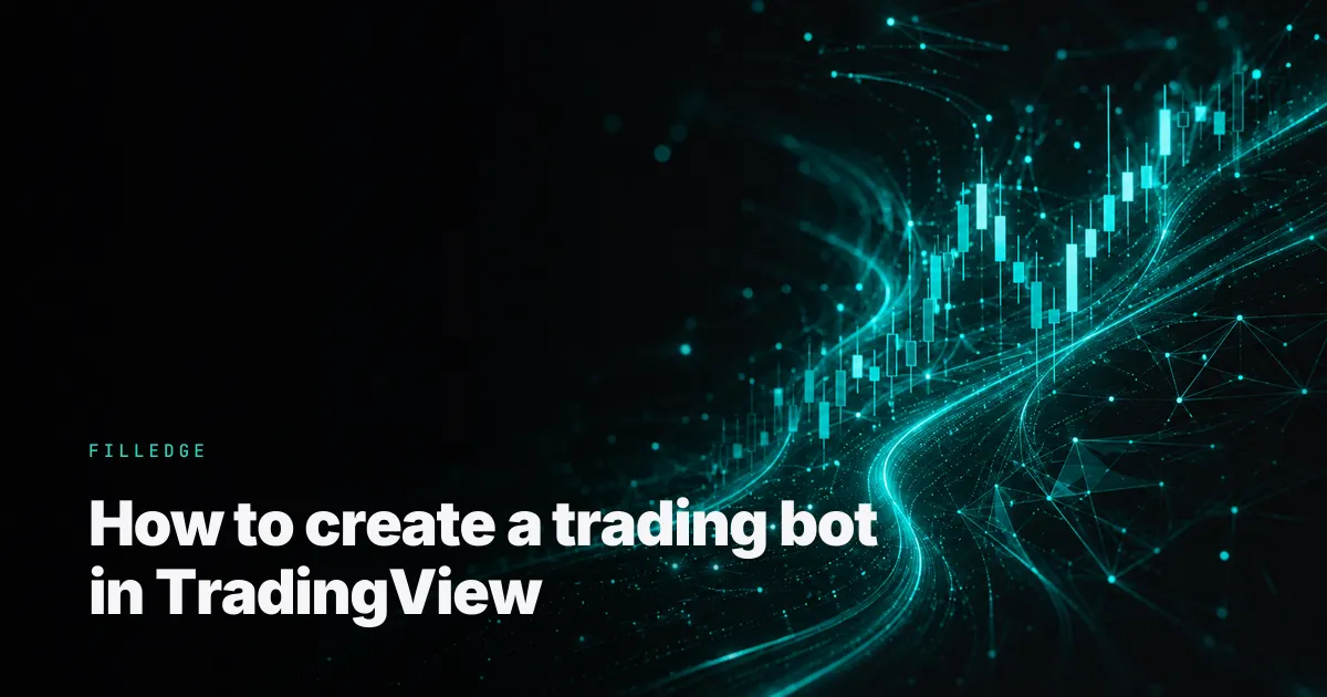 How to create a trading bot in TradingView — FillEdge